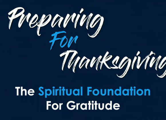 PREPARING FOR THANKSGIVING -The Spiritual Foundation