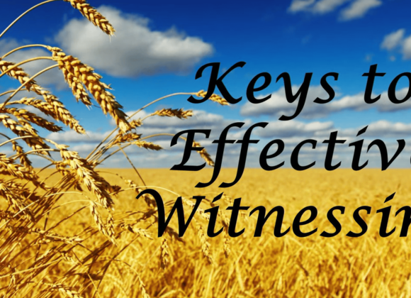 KEYS TO EFFECTIVE WITNESSING